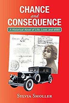 Chance and Consequence: A Historical Novel of Life, Love, and WWII